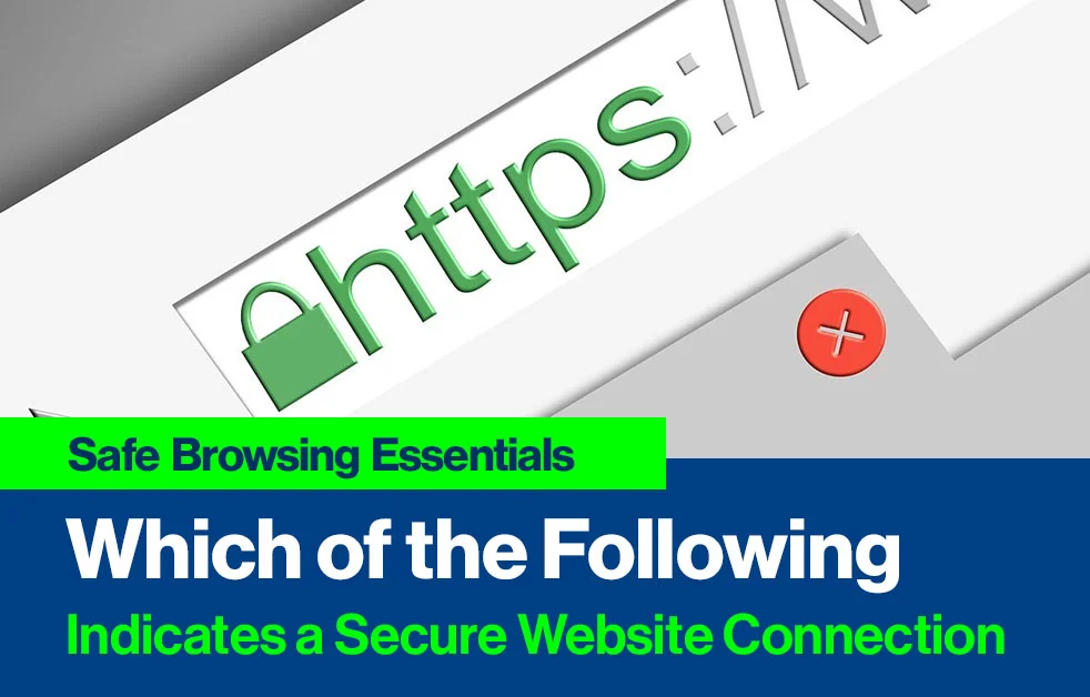 Which of the Following Indicates a Secure Website Connection