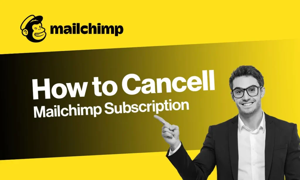 How to Cancel Mailchimp Subscription
