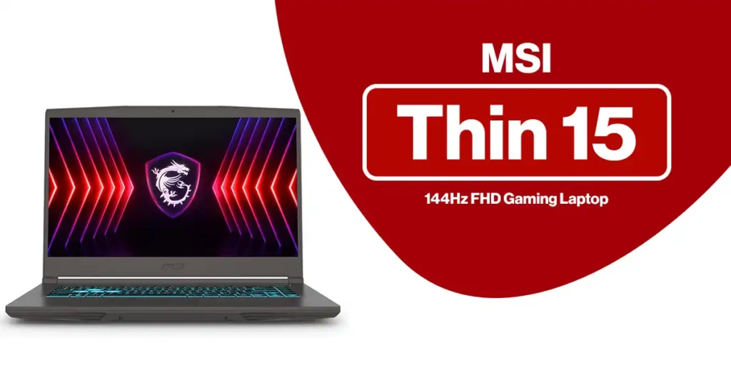 MSI Thin 15 15.6” 144Hz FHD Gaming Laptop